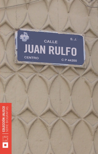 Juan Rulfo (Fernando Barrientos del Monte). 