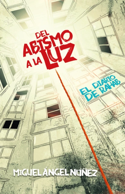 Обложка книги Del abismo a la luz, Miguel Ángel Nuñez