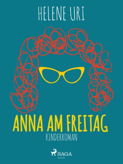 Helene Uri - Anna am Freitag