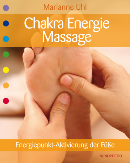 Marianne Uhl - Chakra-Energie-Massage