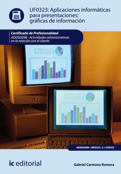 

Aplicaciones informáticas para presentaciones: gráficas de información. ADGG0208