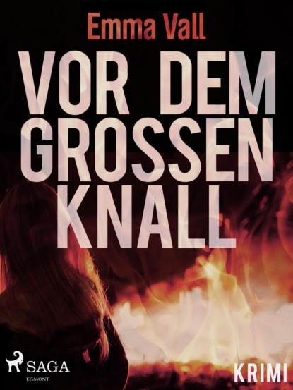 Emma Vall - Vor dem großen Knall