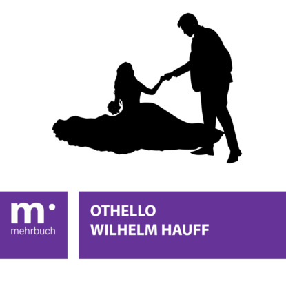 Вильгельм Гауф - Othello