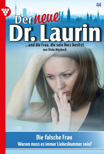 Viola Maybach - Der neue Dr. Laurin 44 – Arztroman