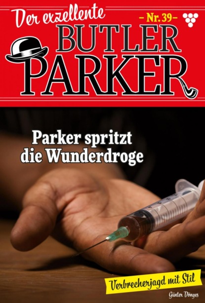 Günter Dönges - Der exzellente Butler Parker 39 – Kriminalroman
