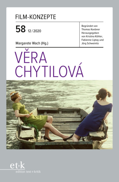Группа авторов - FILM-KONZEPTE 58 - Vera Chytilová