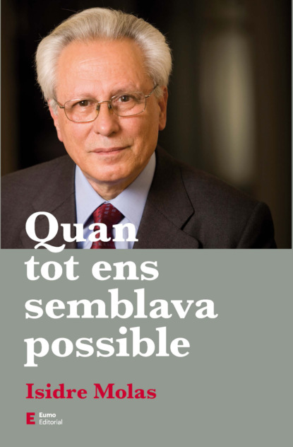 Isidre Molas - Quan tot ens semblava possible