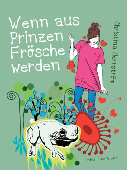 Christina Herrström - Wenn aus Prinzen Frösche werden