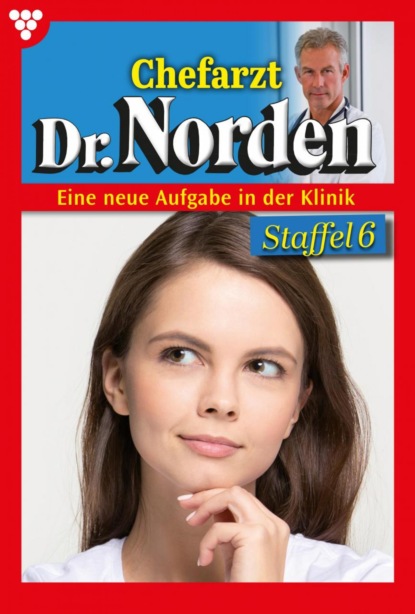 Helen Perkins - Chefarzt Dr. Norden Staffel 6 – Arztroman