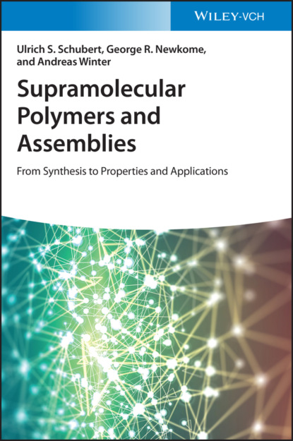 Andreas Winter - Supramolecular Polymers and Assemblies