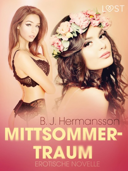 Mittsommertraum: Erotische Novelle (B. J. Hermansson). 