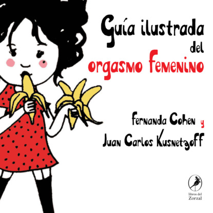 Fernanda Cohen - Guía ilustrada del orgasmo femenino