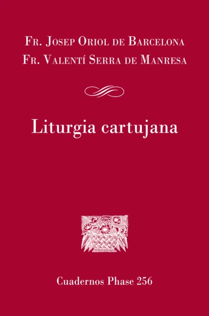 Обложка книги Liturgia cartujana, Fr. Josep Oriol de Barcelona