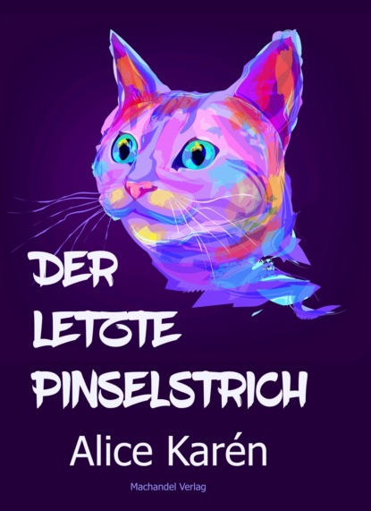 Der letzte Pinselstrich (Alice Karén). 