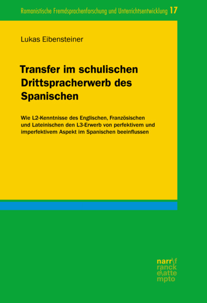 Transfer im schulischen Drittspracherwerb des Spanischen (Lukas Eibensteiner). 