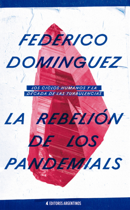 Federico Dominguez - La Rebelión de los Pandemials