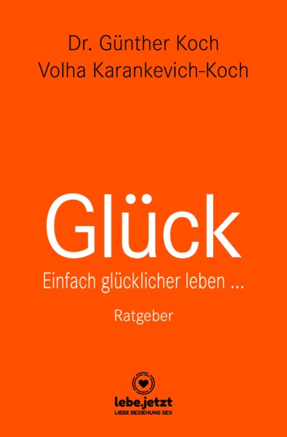 Dr. Günther Koch - Glück | Ratgeber