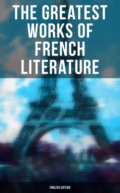 Гастон Леру - The Greatest Works of French Literature (English Edition)
