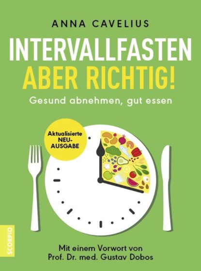 Anna Cavelius - Intervallfasten – aber richtig!