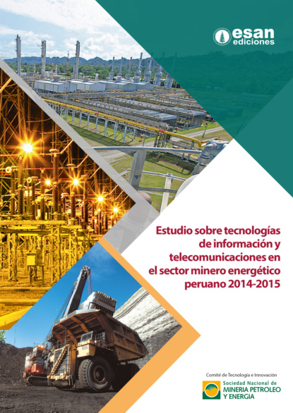 Eddy Morris - Estudio sobre tecnologías de información y telecomunicaciones en sector minero energético peruano 2014-2015