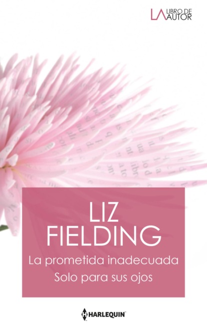 Liz Fielding - La prometida inadecuada - Solo para sus ojos