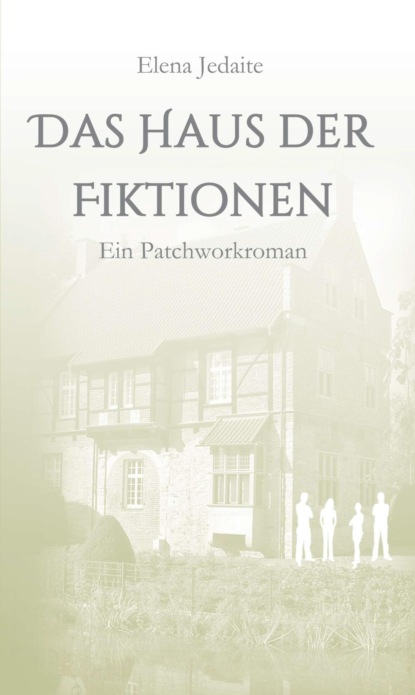 

Das Haus der Fiktionen