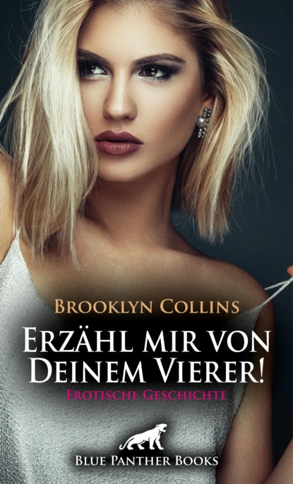 Brooklyn Collins - Erzähl mir von Deinem Vierer ! Erotische Geschichte