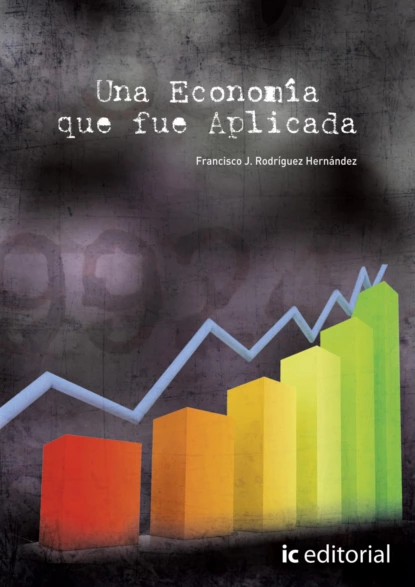 Обложка книги Una economía que fue aplicada, Francisco J. Rodríguez Hernández