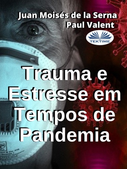 Paul Valent - Trauma E Estresse Em Tempos De Pandemia