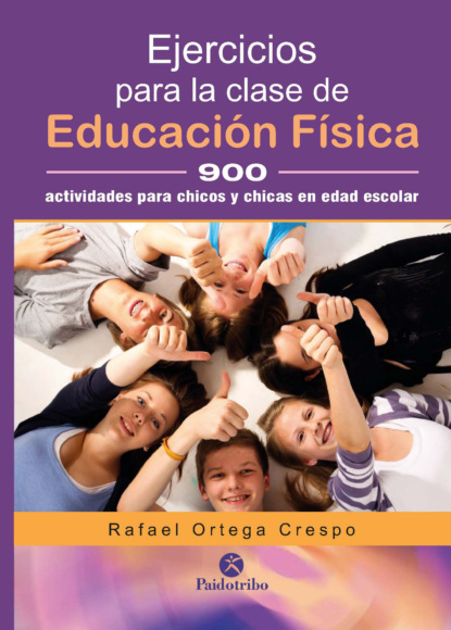 Rafael Ortega Crespo - Ejercicios para la clase de educación física