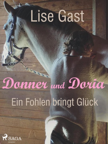 Lise Gast - Ein Fohlen bring Glück