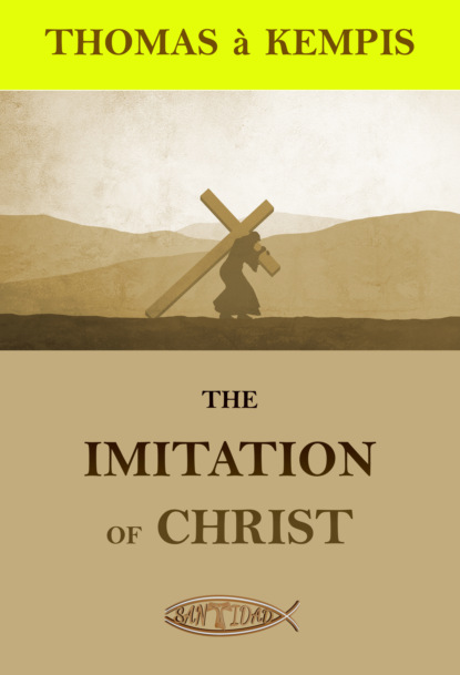Thomas à Kempis - The imitation of Christ