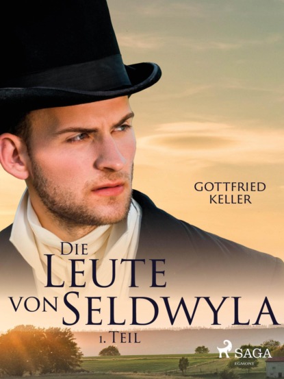 Gottfried Keller - Die Leute von Seldwyla - 1. Teil