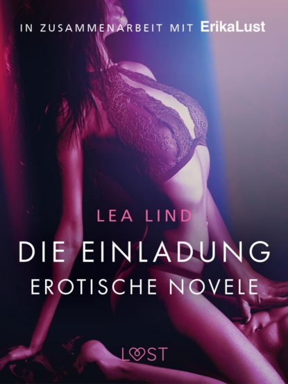 Lea Lind - Die Einladung: Erotische Novelle