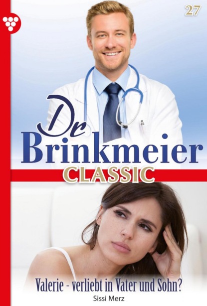 Sissi Merz - Dr. Brinkmeier Classic 27 – Arztroman