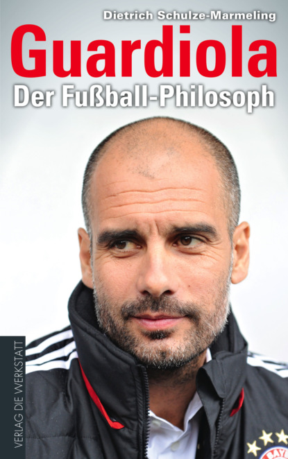 Dietrich Schulze-Marmeling - Guardiola