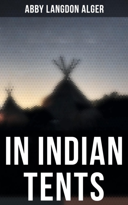 

In Indian Tents