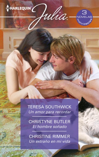 Teresa Southwick - Un amor para recordar - El hombre soñado - Un extraño en mi vida