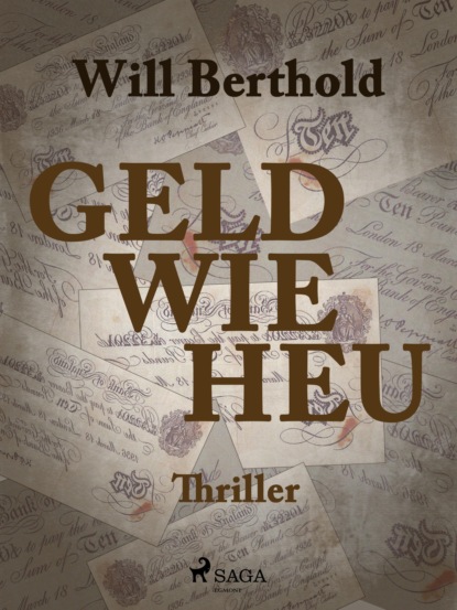 Will Berthold - Geld wie Heu