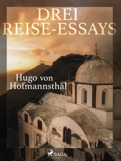 Drei Reise-Essays (Hugo von Hofmannsthal). 