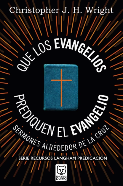 Обложка книги Que los evangelios prediquen el Evangelio, Christopher J. H. Wright