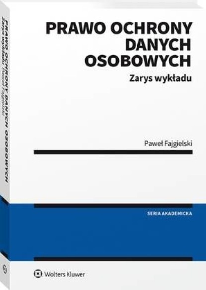 

Prawo ochrony danych osobowych. Zarys wykładu