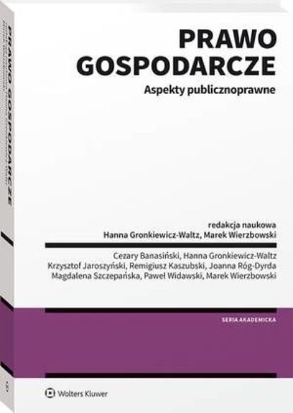 

Prawo gospodarcze. Aspekty publicznoprawne