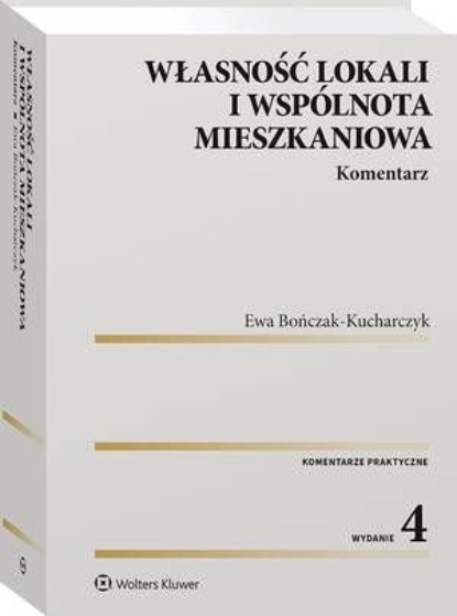 

Własność lokali i wspólnota mieszkaniowa. Komentarz