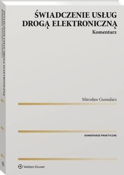 

Świadczenie usług drogą elektroniczną. Komentarz