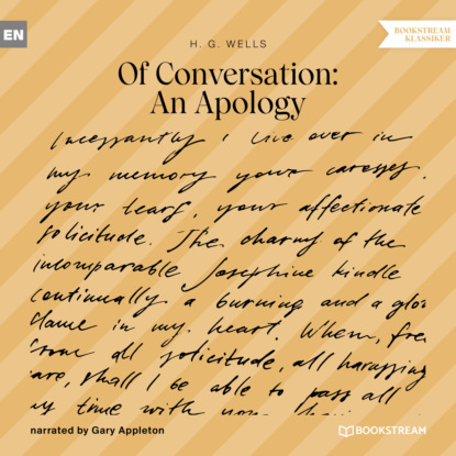 H. G. Wells - Of Conversation: An Apology (Unabridged)