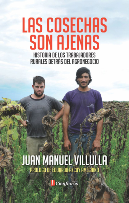 Juan Manuel Villulla - Las cosechas son ajenas