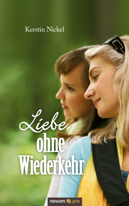 Liebe ohne Wiederkehr (Kerstin Nickel). 