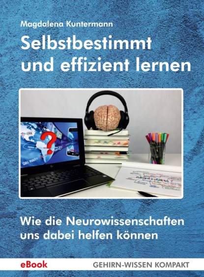 Magdalena Kuntermann - Selbstbestimmt und effizient lernen