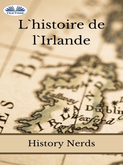 History Nerds - L'Histoire De L'Irlande